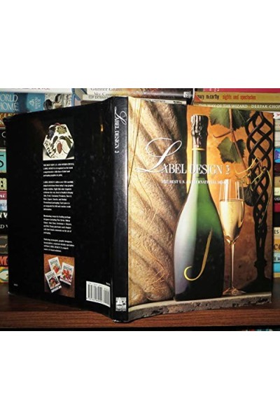 Label Designs Vol. 3: The Best New U. S. And International Collection